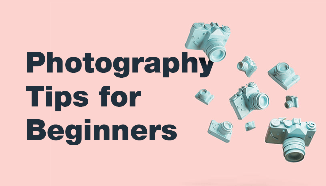 21 Basic Photography Tips for Beginners to Take Great Pictures